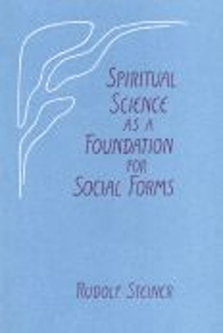 199 Episode 7: Lecture 7: Spiritual Science as a Foundation for Social Forms: August 21, 1920, Dornach by Rudolf Steiner