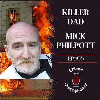 EP295: Killer Dad Mick Philpott