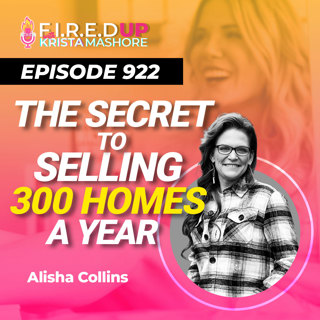 From Selling 100 to 300+ Homes a Year Using THIS Simple Strategy!, Ep. (922)