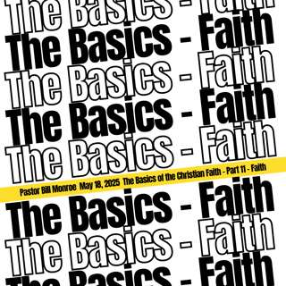 The Basics of the Christian Faith - Faith