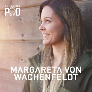 Vildmarken möter: Margareta von Wachenfeldt