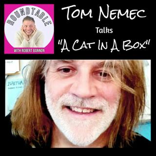 Tom Nemec Talks “A Cat in a Box” Here On The Roundtable!