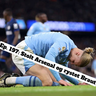 Ep. 197: Stolt Arsenal og rystet Braut