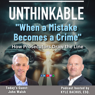 When a Mistake Becomes a Crime with District Attorney John Walsh