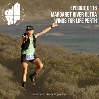 Episode 116 | Margaret River Ultra | Wings For Life Perth Leg