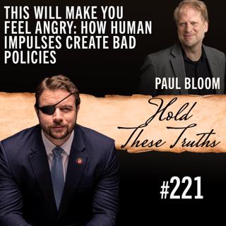 This Will Make You Feel Angry: How Human Impulses Create Bad Policies | Paul Bloom