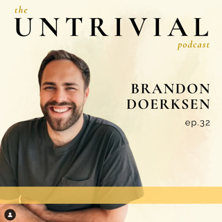 32. "I Realized My Wife Wasn't The Problem" with Brandon Doerksen