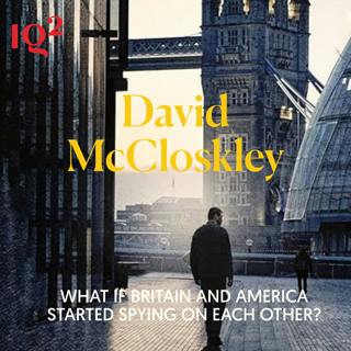 The CIA vs MI6: Allies or Rivals? With David McCloskey