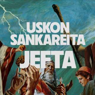 Uskon sankareita - Jakso 11 - Jefta