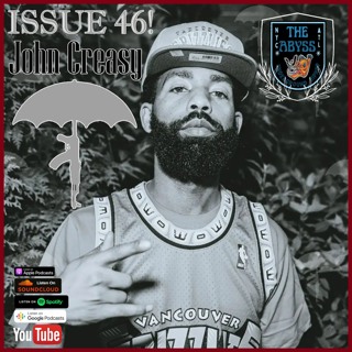 The Abyss Podcast - Issue 46: JOHN CREASY