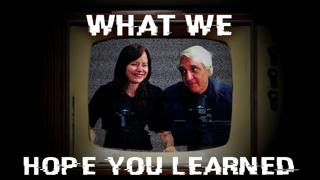 What We Hope You Learned | S01E24 | Political Reality