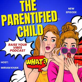The Parentified Child