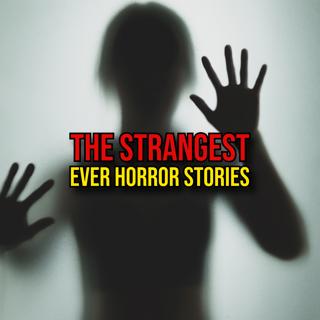 S6 Ep359: Episode 359: The Strangest Ever Horror Stories