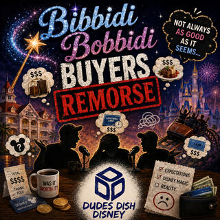 Bibbidi Bobbidi Buyers Remorse