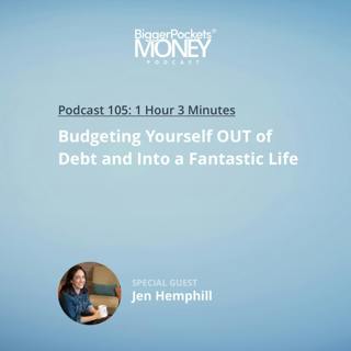 105: Budgeting Yourself OUT of Debt and Into a Fantastic Life with Jen Hemphill
