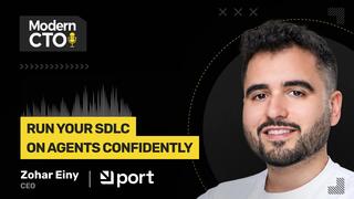 Run Your SDLC on Agents Confidently with Zohar Einy of Port.io