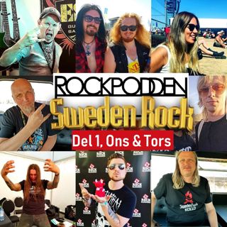 ROCKPODDEN #93 Sweden Rock Special, del 1. Ons-Tors