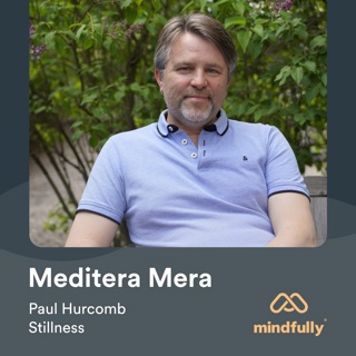 Paul Hurcomb - Meditation and Stillness