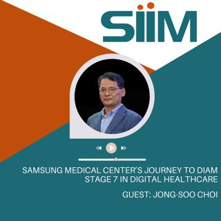 S8E05 - Samsung Medical Center's Journey to DIAM Stage 7 in Digital Healthcare