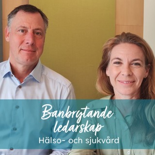 5A – Varför behövs chefsjuksköterskan i strategisk ledning? – Boubou Hallberg och Jessica Schiött