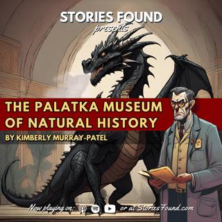 The Palatka Museum of Natural History - Kimberly Murray-Patel