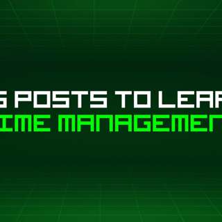 156 Blog Posts To Learn About Time Management
