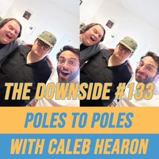 #133 Poles to Poles with Caleb Hearon