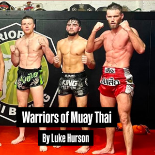 Warriors of Muay Thai by Luke Hurson