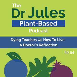 Dying Teaches Us How To Live: A Doctor's Reflection