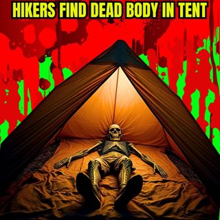 Hikers Find Dead Body In Tent, Revealing Chilling Mystery: The Case of Mostly Harmless