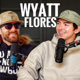 Wyatt Flores - Rodeo Time Podcast 298