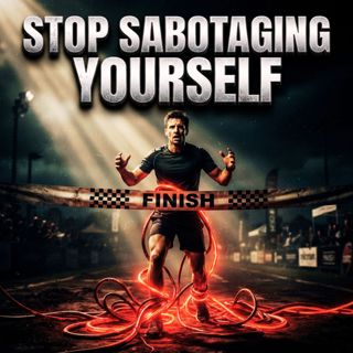 Self-Sabotage: Why You Stop Yourself From Succeeding & How to Stop