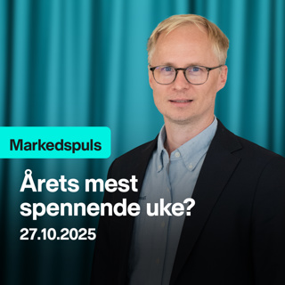 Markedspuls - Årets mest spennende uke?