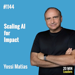 Ep1144: Yossi Matias: Scaling AI for Impact