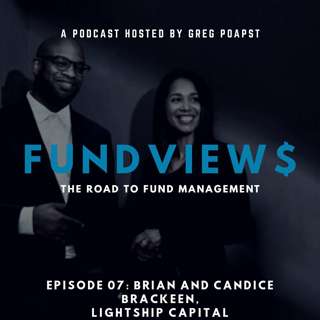 Episode 07 - Brian and Candice Brackeen, Lightship Capital
