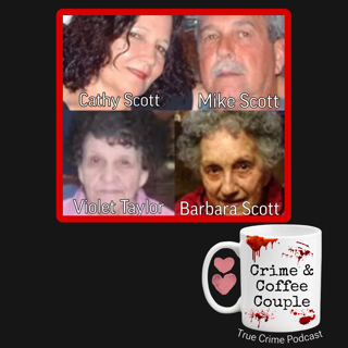 The Scott/Taylor families quadruple murder | Ep 239
