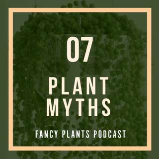 07. Plant Myths