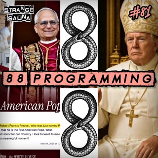 Strange Pope Connection, the Number 88 & Predictive Programming