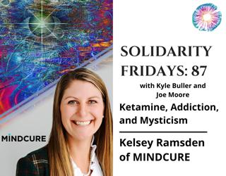 PTSF87 – Ketamine, Addiction, and Mysticism + Kelsey Ramsden of MINDCURE
