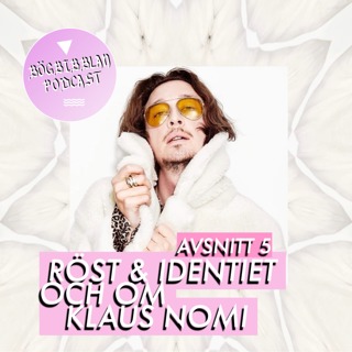 S3E5: Röst och identitet, och om Klaus Nomi med Richard Hamrin