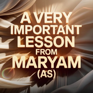 A Very Important Lesson from Maryam (AS) | Mufti Menk