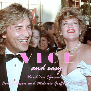 Viced Tea Special: Don Johnson and Melanie Griffith's Timeline
