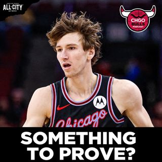 Does Matas Buzelis have MORE to prove than anyone else on the Bulls? | CHGO Bulls Podcast