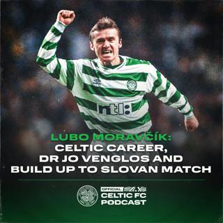 Lubo Moravčík on playing for Celtic, his relationship with Jo Venglos and his excitement for UCL clash against Slovan Bratislava