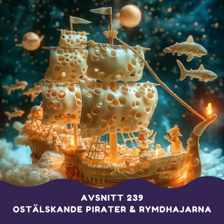 Ostälskande pirater och rymdhajarnas skatt