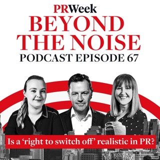 Is a ‘right to switch off’ realistic in PR? PRWeek podcast
