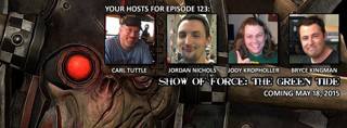 Episode 123 - Show of Force: The Green Tide