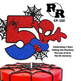 R&R102: 5 Years of Regret