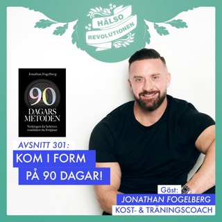 AVSNITT 301: KOM I FORM PÅ 90 DAGAR – DEL 1