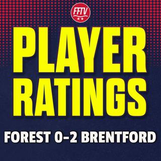 Shambolic Performance!! Nottingham Forest 0 - 2 Brentford | Match Reaction & Player Ratings
